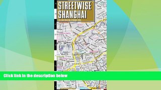 Buy NOW  Streetwise Shanghai Map - Laminated City Center Street Map of Shanghai, China  Premium