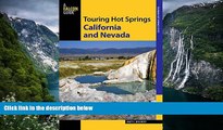 Best Deals Ebook  Touring Hot Springs California and Nevada: A Guide To The Best Hot Springs In