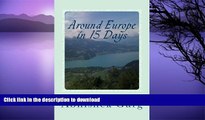 FAVORITE BOOK  Around Europe in 15 Days: Travel Guide for the Economy Backpacker to a 15 days Jet