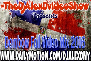 DEMBOW FALL VIDEO MIX 2016