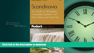 READ BOOK  Fodor s Scandinavia, 9th Edition: The Guide for All Budgets, Completely Updated, with