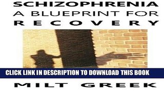 Read Now Schizophrenia: A Blueprint for Recovery Download Online