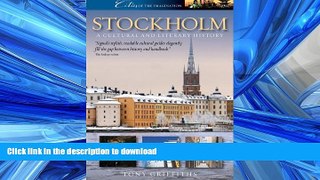READ BOOK  Stockholm: A Cultural and Literary History (Cities of the Imagination Book 35) FULL