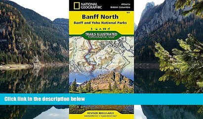 下载视频: Big Deals  Banff North [Banff and Yoho National Parks] (National Geographic Trails Illustrated