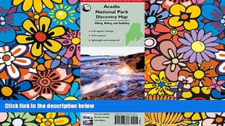 Ebook Best Deals  Acadia National Park Discovery Map: Hiking, Biking, And Paddling (Appalachian