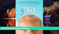liberty book  gOld: The Extraordinary Side of Aging Revealed Through Inspiring Conversations