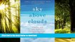 Buy book  Sky Above Clouds: Finding Our Way through Creativity, Aging, and Illness online