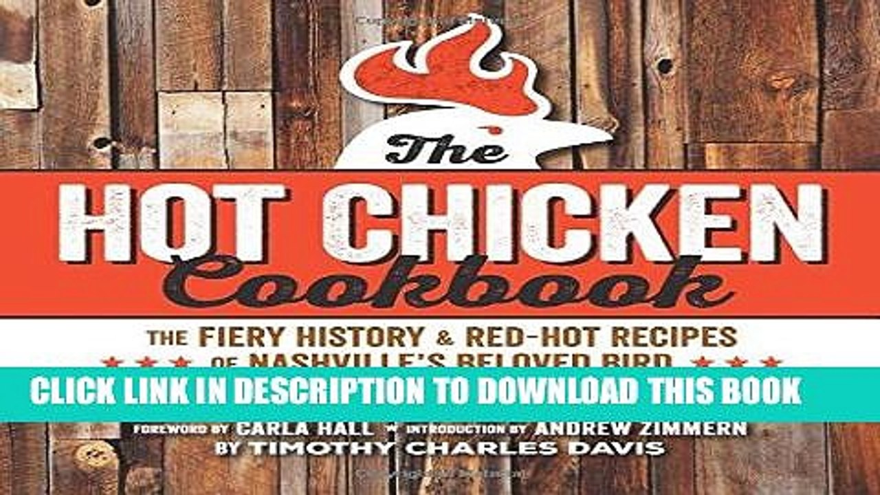 [PDF] Mobi Hot Chicken Cookbook: The Fiery History   Red-Hot Recipes of Nashville s Beloved Bird