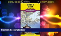 Big Sales  China East (National Geographic Adventure Map)  Premium Ebooks Online Ebooks