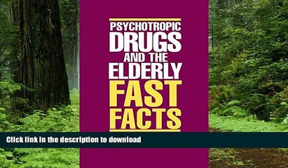 Read books  Psychotropic Drugs and The Elderly: Fast Facts (Fast Facts) online to buy