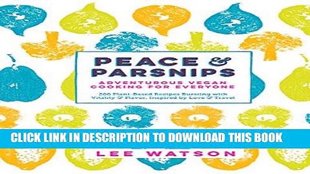 [PDF] Mobi Peace Parsnips: Adventurous Vegan Cooking for Everyone: 200 Plant-Based Recipes