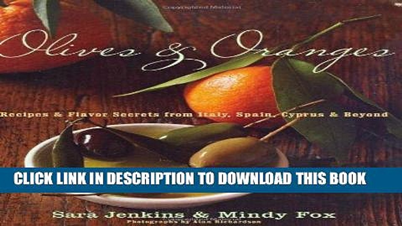 [PDF] Mobi Olives and Oranges: Recipes and Flavor Secrets from Italy, Spain, Cyprus, and Beyond