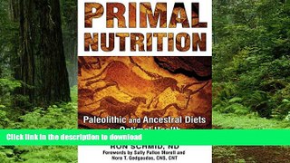 Read book  Primal Nutrition: Paleolithic and Ancestral Diets for Optimal Health online for ipad