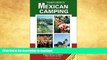 READ BOOK  Travelers Guide to Mexican Camping: Explore Mexico and Belize with Your RV or Tent