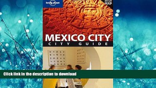 EBOOK ONLINE  Lonely Planet Mexico City (City Travel Guide)  PDF ONLINE