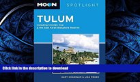 EBOOK ONLINE  Moon Spotlight Tulum: Including ChichÃ©n ItzÃ¡   the Sian Kaâ€™an Biosphere Reserve