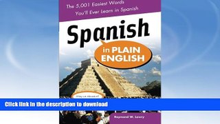 READ BOOK  Spanish in Plain English: The 5,001 Easiest Words You ll Ever Learn in Spanish  GET PDF