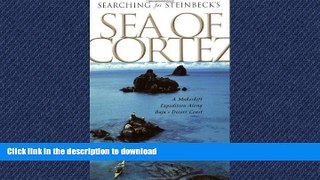 FAVORITE BOOK  Searching for Steinbeck s Sea of Cortez: A Makeshift Expedition Along Baja s