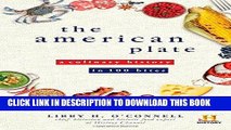 [PDF] Epub The American Plate: A Culinary History in 100 Bites Full Download