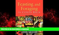 READ THE NEW BOOK Feasting and Foraging in Costa Rica: A Comprehensive Food and Restaurant Guide