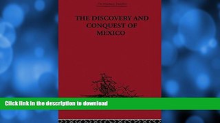 READ BOOK  The Discovery and Conquest of Mexico 1517-1521 (The Broadway Travellers) by Bernal