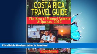 READ THE NEW BOOK Manuel Antonio, Costa Rica Travel Guide: The Best of Manuel Antonio   Quepos,