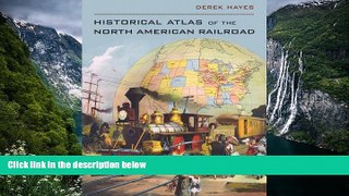 Best Deals Ebook  Historical Atlas of the North American Railroad  Most Wanted