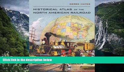 Best Deals Ebook  Historical Atlas of the North American Railroad  Most Wanted