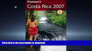 READ THE NEW BOOK Frommer s Costa Rica 2007 (Frommer s Complete Guides) READ EBOOK