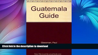 READ  Guatemala Guide FULL ONLINE