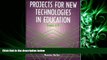 For you Projects for New Technologies in Education: Grades 6-9