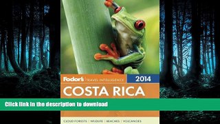 READ THE NEW BOOK Fodor s Costa Rica 2014 (Full-color Travel Guide) by Fodor s (2013-10-15) READ
