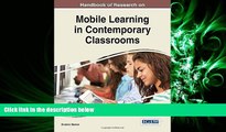 Choose Book Handbook of Research on Mobile Learning in Contemporary Classrooms (Advances in Mobile
