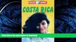 READ THE NEW BOOK Costa Rica: An Up-To-Date Travel Guide with 167 Color Photos and 10 Maps (Nelles