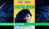READ THE NEW BOOK Costa Rica: An Up-To-Date Travel Guide with 167 Color Photos and 10 Maps (Nelles