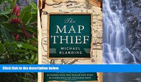 Best Deals Ebook  The Map Thief: The Gripping Story of an Esteemed Rare-Map Dealer Who Made