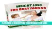 Best Seller WEIGHT LOSS FOR BUSY FAMILIES: Family and Weight Loss Book- Weight Loss  Diet Take Off