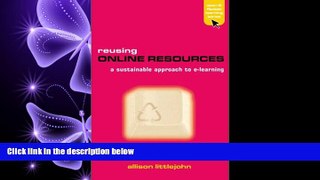 Online eBook Reusing Online Resources: A Sustainable Approach to E-learning (Advancing Technology