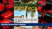 EBOOK ONLINE Retirement in Costa Rica: Discover Why, How and What You Need to Live in Costa Rica