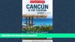 READ BOOK  Insight Guide Cancun   the Yucatan Smart Guide (Insight Smart Guide Cancun)  BOOK