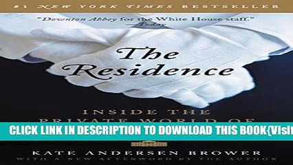 [PDF] The Residence: Inside the Private World of the White House Full Collection