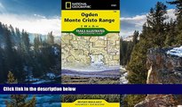 Best Deals Ebook  Ogden, Monte Cristo Range (National Geographic Trails Illustrated Map)  Most