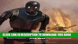 Best Seller The Art of Rogue One: A Star Wars Story Free Read