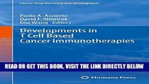 [FREE] EBOOK Developments in T Cell Based Cancer Immunotherapies (Cancer Drug Discovery and