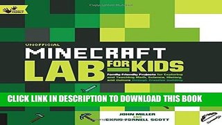 Read Now Unofficial Minecraft Lab for Kids: Family-Friendly Projects for Exploring and Teaching
