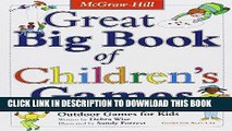 Read Now Great Big Book of Children s Games: Over 450 Indoor   Outdoor Games for Kids, Ages 3-14