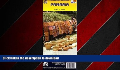 PDF ONLINE Waterproof Panama Map by ITMB (International Travel Country Maps: Panama) READ NOW PDF