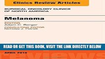 [FREE] EBOOK Melanoma, An Issue of Surgical Oncology Clinics of North America, 1e (The Clinics: