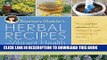 Read Now Rosemary Gladstar s Herbal Recipes for Vibrant Health: 175 Teas, Tonics, Oils, Salves,