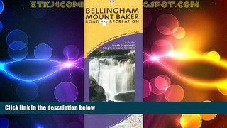 Buy NOW  Bellingham/ Mount Baker, Washington Road   Recreation Map, 5th Edition (Great Pacific